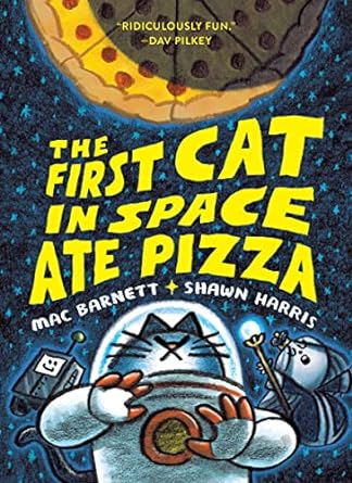 the first cat in space ate pizza  mac barnett ,shawn harris 0063084090, 978-0063084094