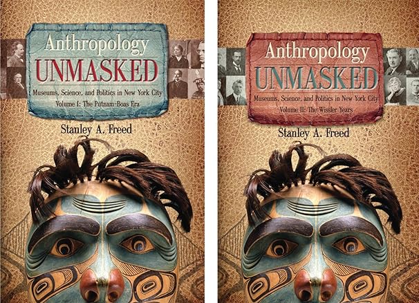 anthropology unmasked museums science and politics in new york city 1st edition stanley a. freed 1933197838,
