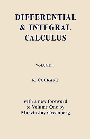 differential and integral calculus volume i 1st edition richard courant ,edward james mcshane ,sam sloan