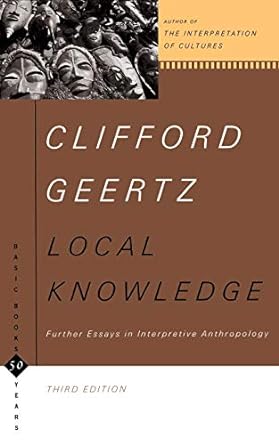 local knowledge further essays in interpretive anthropology 3rd edition clifford geertz 0465041620,