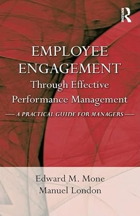 Employee Engagement Through Effective Performance Management A Practical Guide For Managers