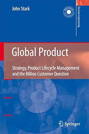 global product strategy product lifecycle management and the billion customer question 1st edition john stark