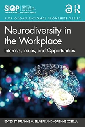 neurodiversity in the workplace interests issues and opportunities 1st edition susanne m bruy re ,adrienne