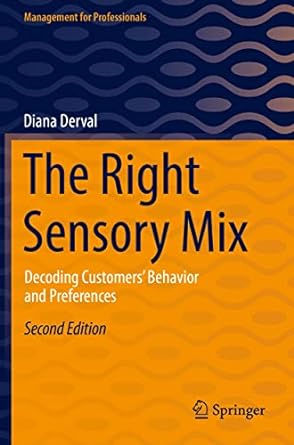 the right sensory mix decoding customers behavior and preferences 2nd edition diana derval 3662637979,