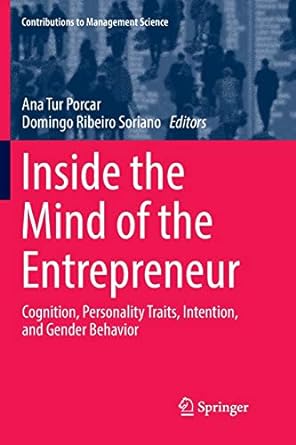 inside the mind of the entrepreneur cognition personality traits intention and gender behavior 1st edition