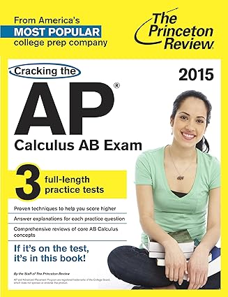 cracking the ap calculus ab exam 2015 edition princeton review 0804124809, 978-0804124805