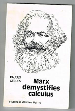 marx demystifies calculus 1st edition paulus gerdes 0930656407, 978-0930656409