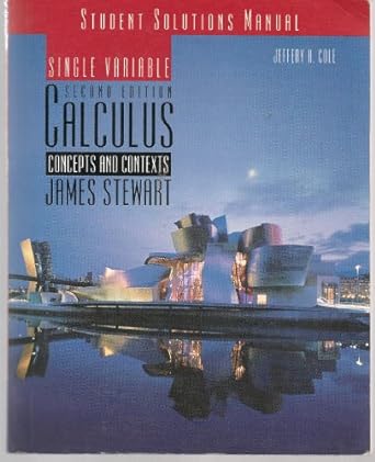 student solutions manual single variable calculus concepts and contexts 2nd edition jeffery a cole