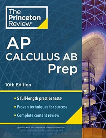 the princeton review ap calculus ab prep 10th edition the princeton review ,david khan 0593516745,