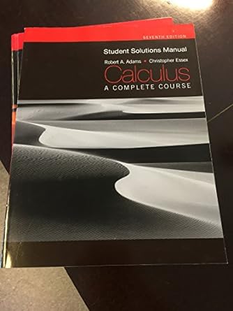 student solutions manual calculus a complete course 7th edition robert a adams ,christopher essex 0321597885,