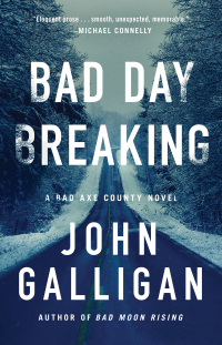 bad day breaking a rad ake county novel  john galligan 1982166568, 1982166584, 9781982166564, 9781982166588