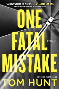 one fatal mistake a thriller  tom hunt 0399586431, 039958644x, 9780399586439, 9780399586446