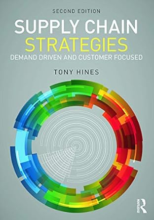 supply chain strategies demand driven and customer focused 2nd edition tony hines 041568319x, 978-0415683197