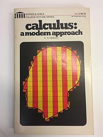 calculus a modern approach 1st edition cletus o oakley 0389001422, 978-0389001423