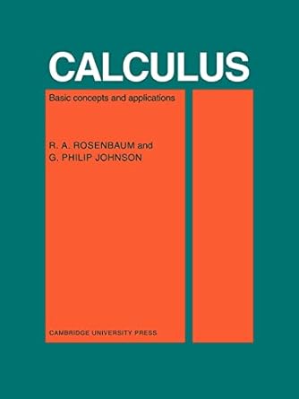 calculus basic concepts and applications 1st edition r a rosenbaum ,g p johnson 0521095905, 978-0521095907