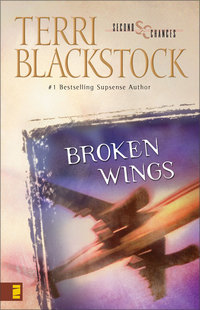 broken wings  terri blackstock 0310207088, 0310871573, 9780310207085, 9780310871576
