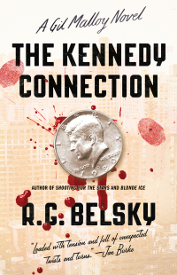 a gil malloy novel the kennedy connection  r. g. belsky 1476762325, 1476762333, 9781476762326, 9781476762333
