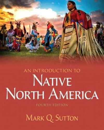 an introduction to native north america 4th edition mark q sutton, george jacob holyoake 020512156x,