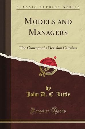 models and managers the concept of a decision calculus 1st edition alfred william d c benn b0087tsa8a
