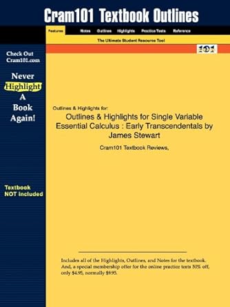 outlines and highlights for single variable essential calculus early transcendentals 1st edition cram101