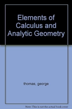 elements of calculus and analytic geometry 2nd edition george b thomas jr b000q68yhy