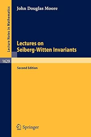 lectures on seiberg witten invariants 2nd edition john d moore 3540412212, 978-3540412212