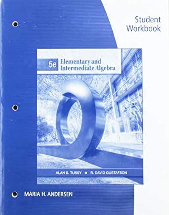 student workbook elementary and intermediate algebra 5th edition alan s tussy ,r david gustafson 1111987831,