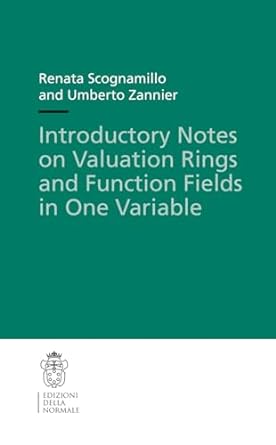 introductory notes on valuation rings and function fields in one variable 1st edition renata scognamillo