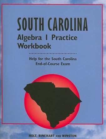 south carolina algebra 1 practice workbook help for the south carolina end of course exam 1st edition