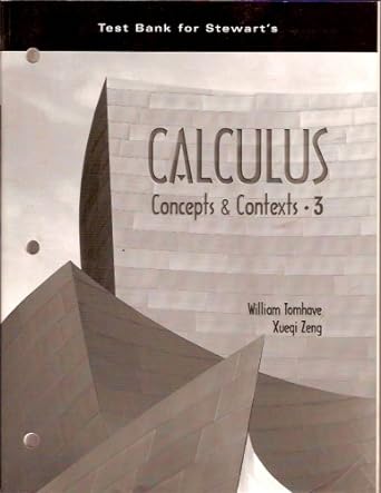 test bank for stewarts calculus concepts and context 3rd. edition tomhave ,xueqi zeng ,james stewart