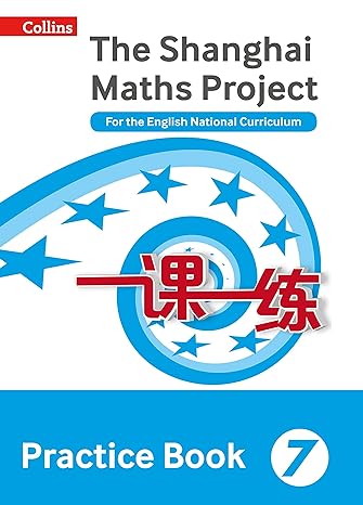 the shanghai maths project for the english national curriculum practice book 7 1st edition lianghuo fan
