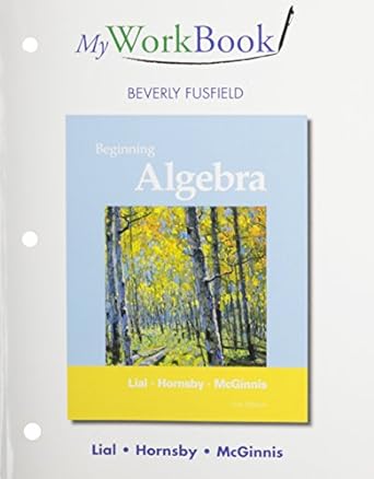 myworkbook for beginning algebra 11th edition margaret l lial ,john hornsby ,terry mcginnis 0321702514,