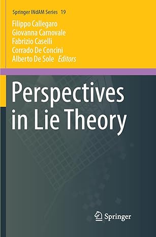 perspectives in lie theory 1st edition filippo callegaro ,giovanna carnovale ,fabrizio caselli ,corrado de