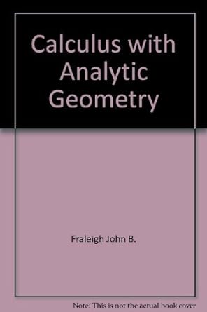 calculus with analytic geometry 2nd edition john b fraleigh 0201120100, 978-0201120103