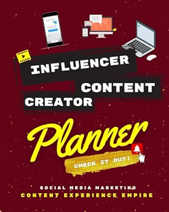 influencer content creator planner check it out social media marketino content experience empire 1st edition