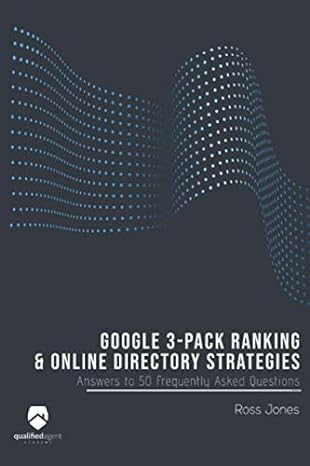 google 3 pack ranking and online directory strategies answers to 50 frequently asked questions 1st edition