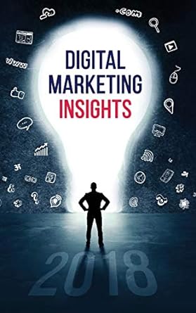 digital marketing insights 2018 1st edition social beat digital marketing llp 1643243144, 978-1643243146