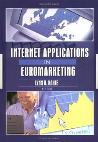 internet applications in euromarketing 1st edition lynn r kahle 0789020335