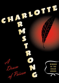 a dram of poison  charlotte armstrong 0884115658, 1453245618, 9780884115656, 9781453245613