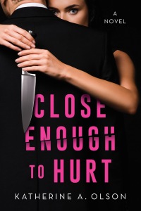 Close Enough To Hurt A Novel
