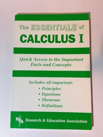 the essentials of calculus i 1st edition editors of rea 087891577x, 978-0878915774