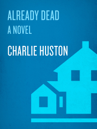 already dead a novel  charlie huston 034547824x, 0307414515, 9780345478245, 9780307414519