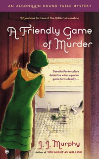 a friendly game of murder  j.j. murphy 0451238990, 1101607416, 9780451238993, 9781101607411