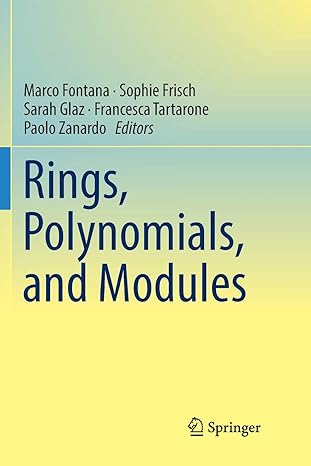 rings polynomials and modules 1st edition marco fontana ,sophie frisch ,sarah glaz ,francesca tartarone