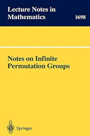 notes on infinite permutation groups 1st edition meenaxi bhattacharjee ,r gnvaldur g m ller ,dugald