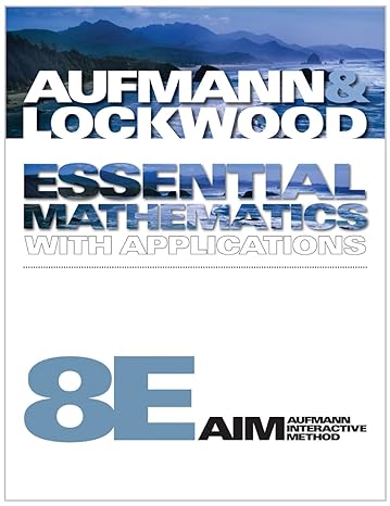 student workbook for aufmann/lockwood s essential mathematics with applications 8th 8th edition richard n
