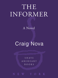the informer a novel  craig nova 0307236935, 0307462560, 9780307236937, 9780307462565