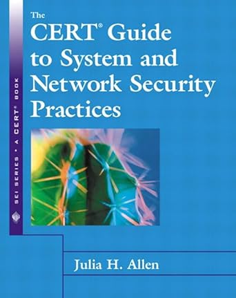 the cert guide to system and network security practices 1st edition julia h allen 020173723x, 978-0201737233