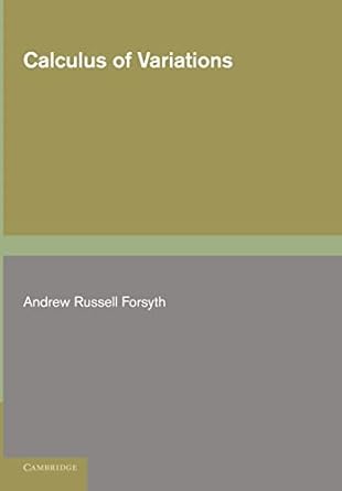 calculus of variations 1st  edition andrew russell forsyth 1107640830, 978-1107640832