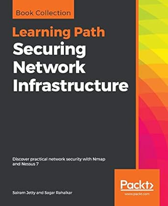 securing network infrastructure discover practical network security with nmap and nessus 7 1st edition sairam